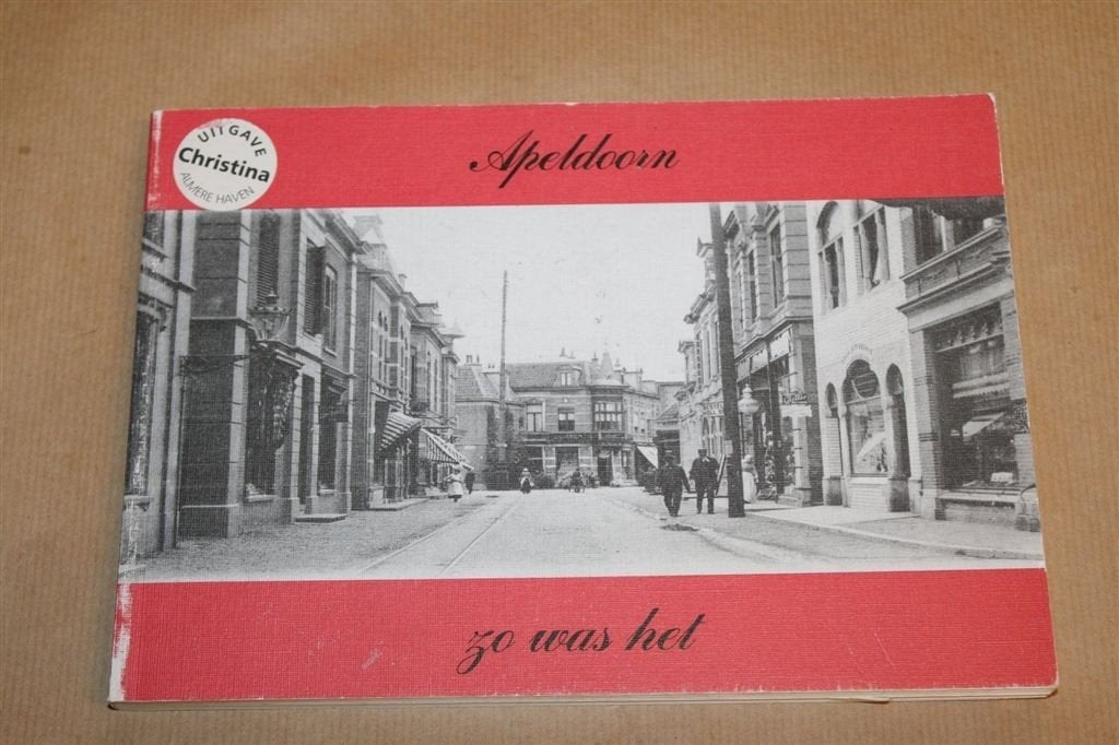 Apeldoorn zo was het Deel 1 — Oude Ansichtkaarten, 1994, Boeken, Ophalen of Verzenden, Gelezen