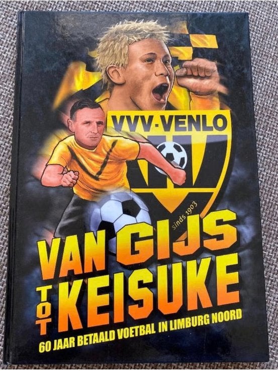 VVV-Venlo Van Gijs tot Keisuke 60 jaar betaald voetbal in, Ophalen of Verzenden, Zo goed als nieuw, Balsport, Finbar van der Veen