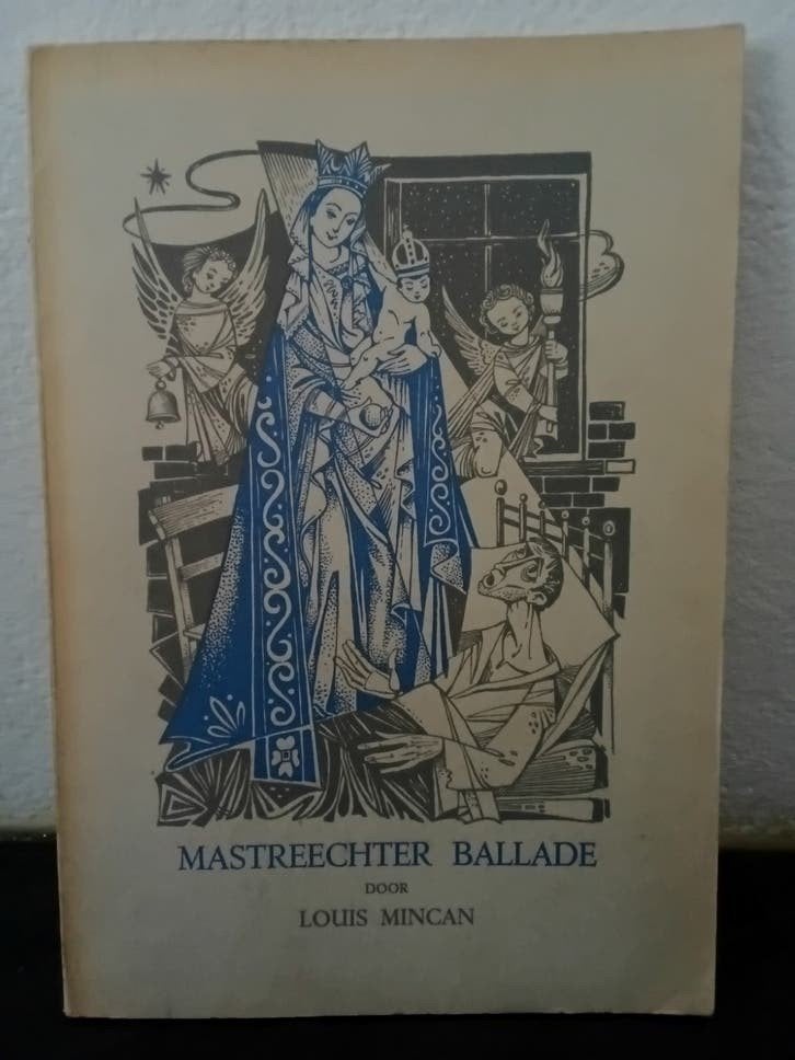 MASTREECHTER BALLADE   Door Louis Mincam Leiter-Nypels Mstr., Ophalen of Verzenden