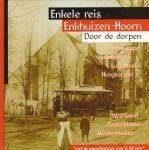 Enkele reis Enkhuizen-Hoorn. Geschiedenis van de, Ophalen of Verzenden, Zo goed als nieuw