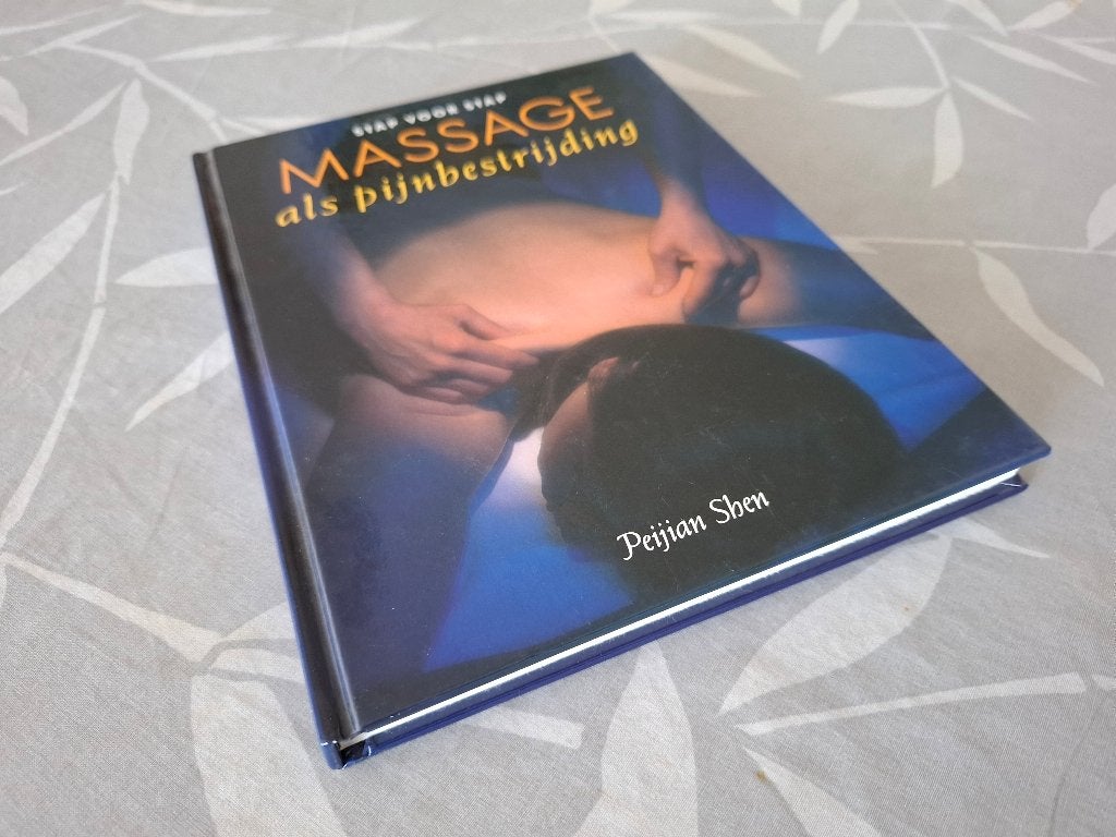 Stap voor stap MASSAGE ALS PIJNBESTRIJDING - Peijian Shen, Achtergrond en Informatie, Ophalen of Verzenden, Zo goed als nieuw