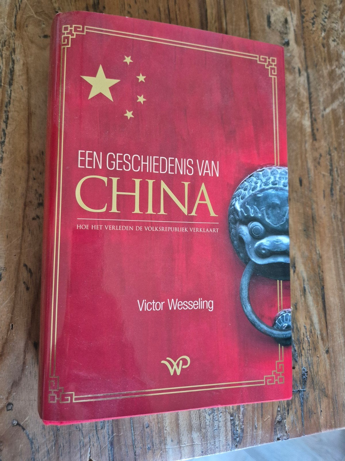 Een Geschiedenis van China - Victor Wesseling, Victor Wesseling, Zo goed als nieuw, Azië, Ophalen
