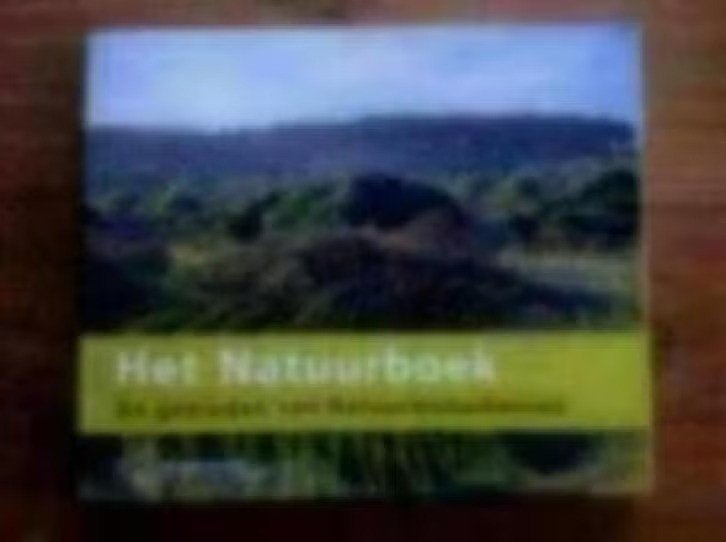 Het natuurboek van natuurmonumenten, Boeken, Ophalen of Verzenden, Zo goed als nieuw, Wandel- of Recreatiegebieden