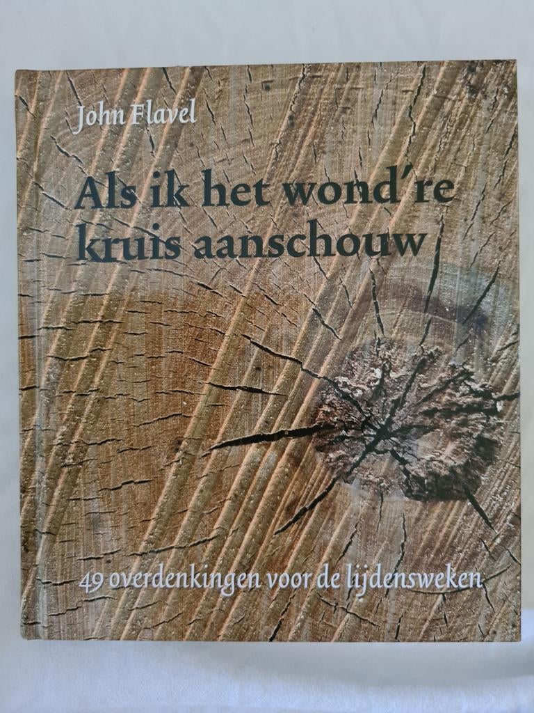 Als ik het wond're kruis aanschouw - John Flavel, Boeken, Ophalen of Verzenden, Zo goed als nieuw