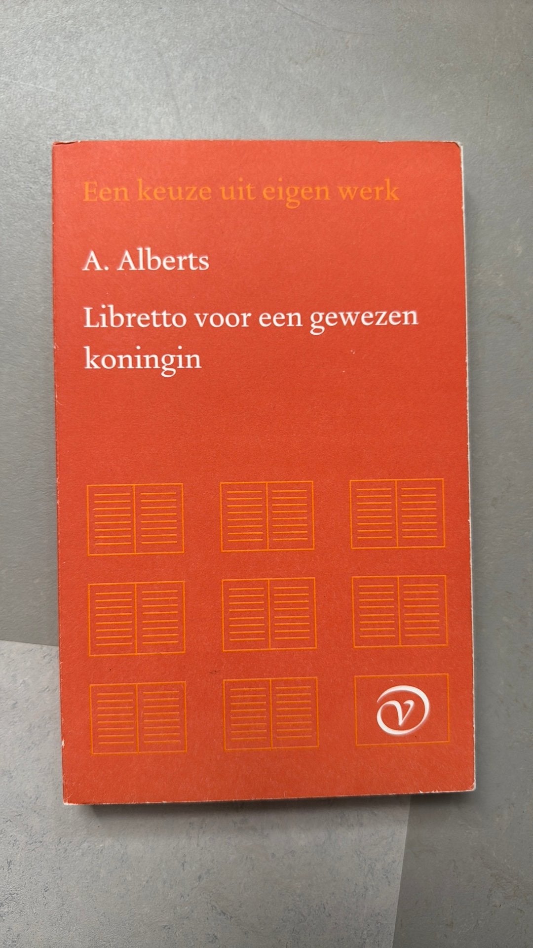 A. Alberts - Libretto voor een gewezen koningin, Ophalen of Verzenden, Zo goed als nieuw, A. Alberts