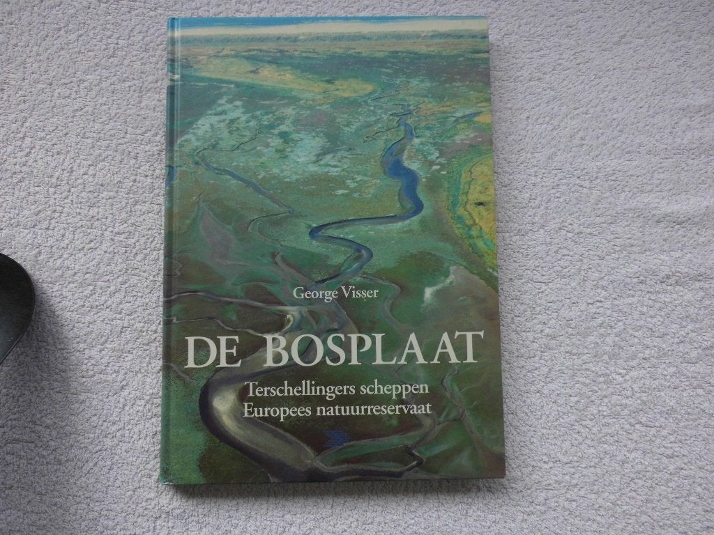 De Bosplaat: Terschelling scheppen Europees natuurreservaat, Boeken, Ophalen of Verzenden, Gelezen, Natuur algemeen, George Visser