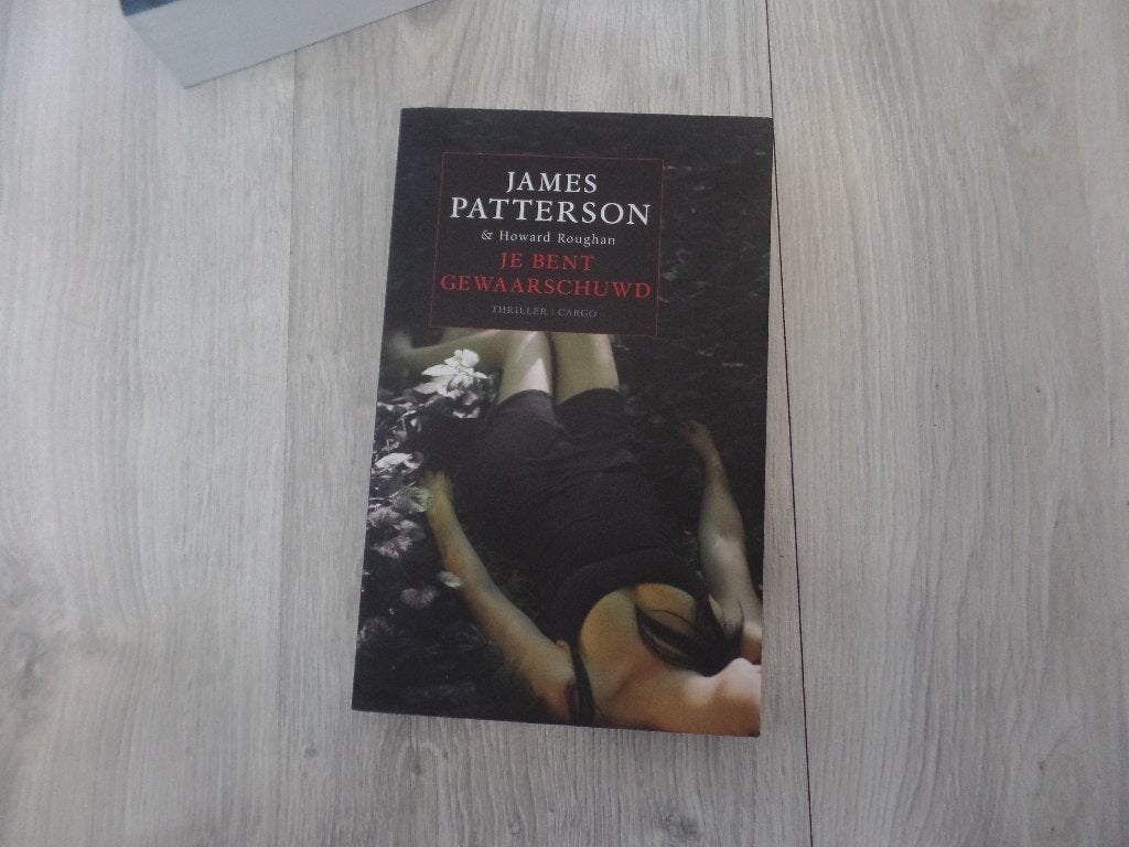 James Patterson Je bent gewaarschuwd, Ophalen of Verzenden, Gelezen, James Patterson, Amerika