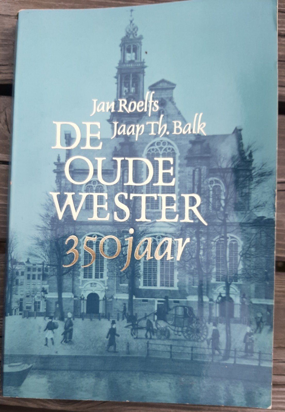De Oude Wester 250 jaar Amsterdam, Ophalen of Verzenden, Gelezen