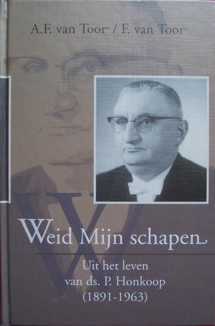 A.F. en F. van Toor - Weid Mijn schapen (ds. P. Honkoop), Boeken, Ophalen of Verzenden, Gelezen, Christendom | Protestants