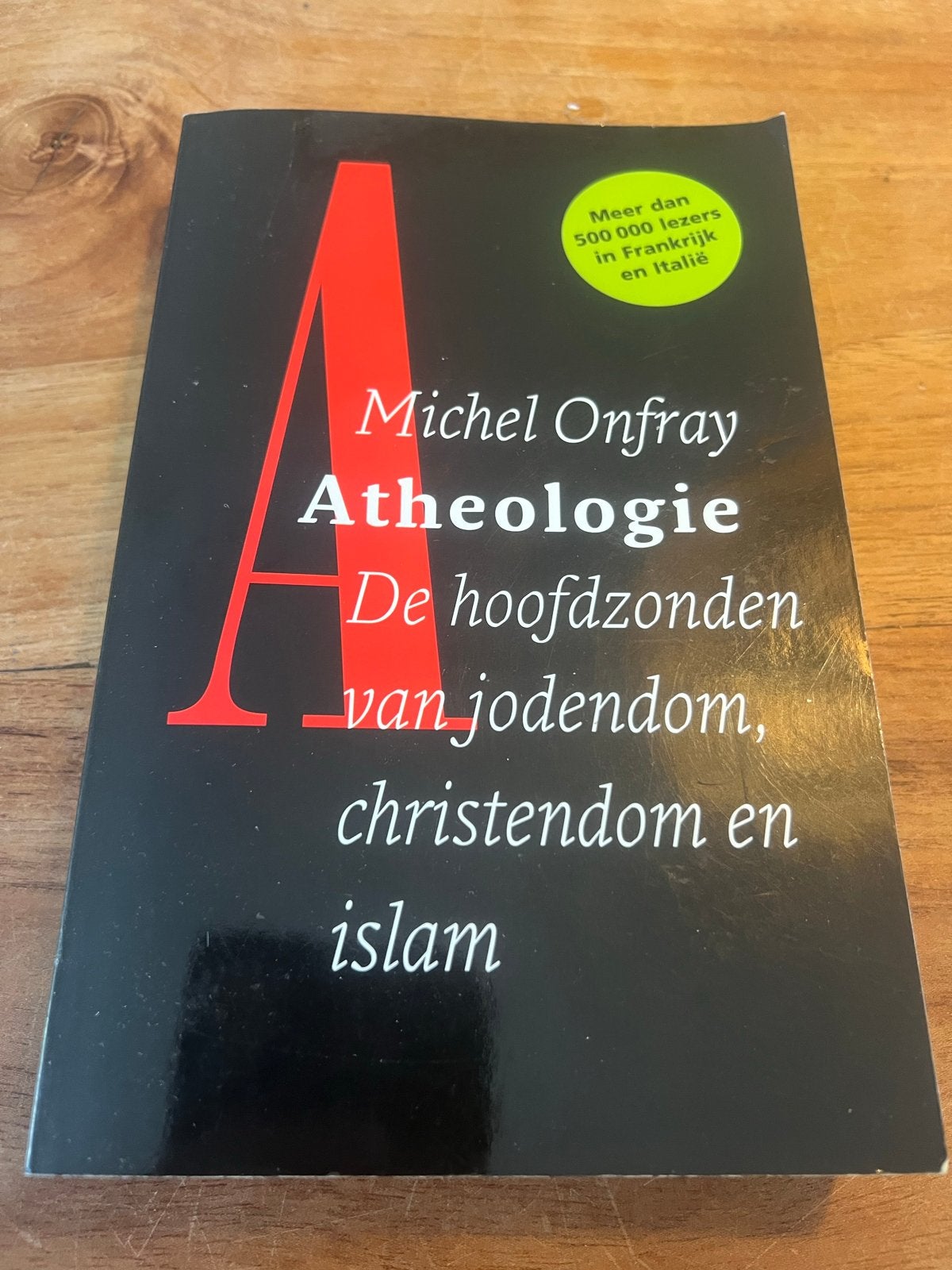 Atheologie: De hoofdzonden van jodendom, christendom en isla, Ophalen of Verzenden, Gelezen, Christendom | Katholiek