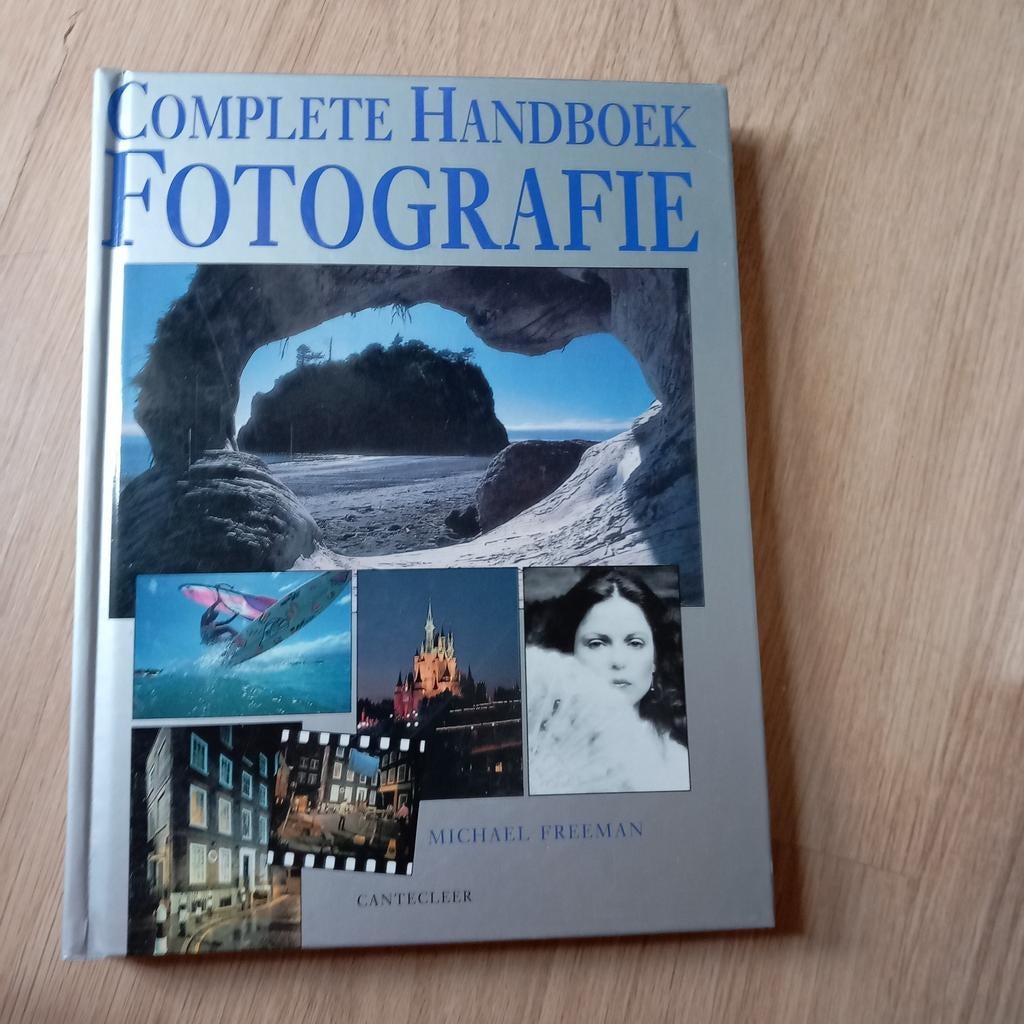 Compleet Handboek Fotografie - Michael Freeman, Ophalen of Verzenden, Zo goed als nieuw, Fotografie algemeen, Michael Freeman