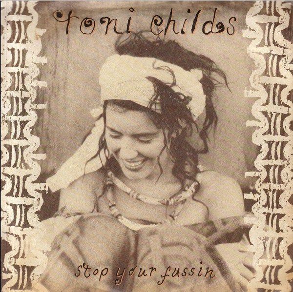 Toni Childs - Stop your Fussin' (Single), Gebruikt, 7 inch, Pop, Fotohoes