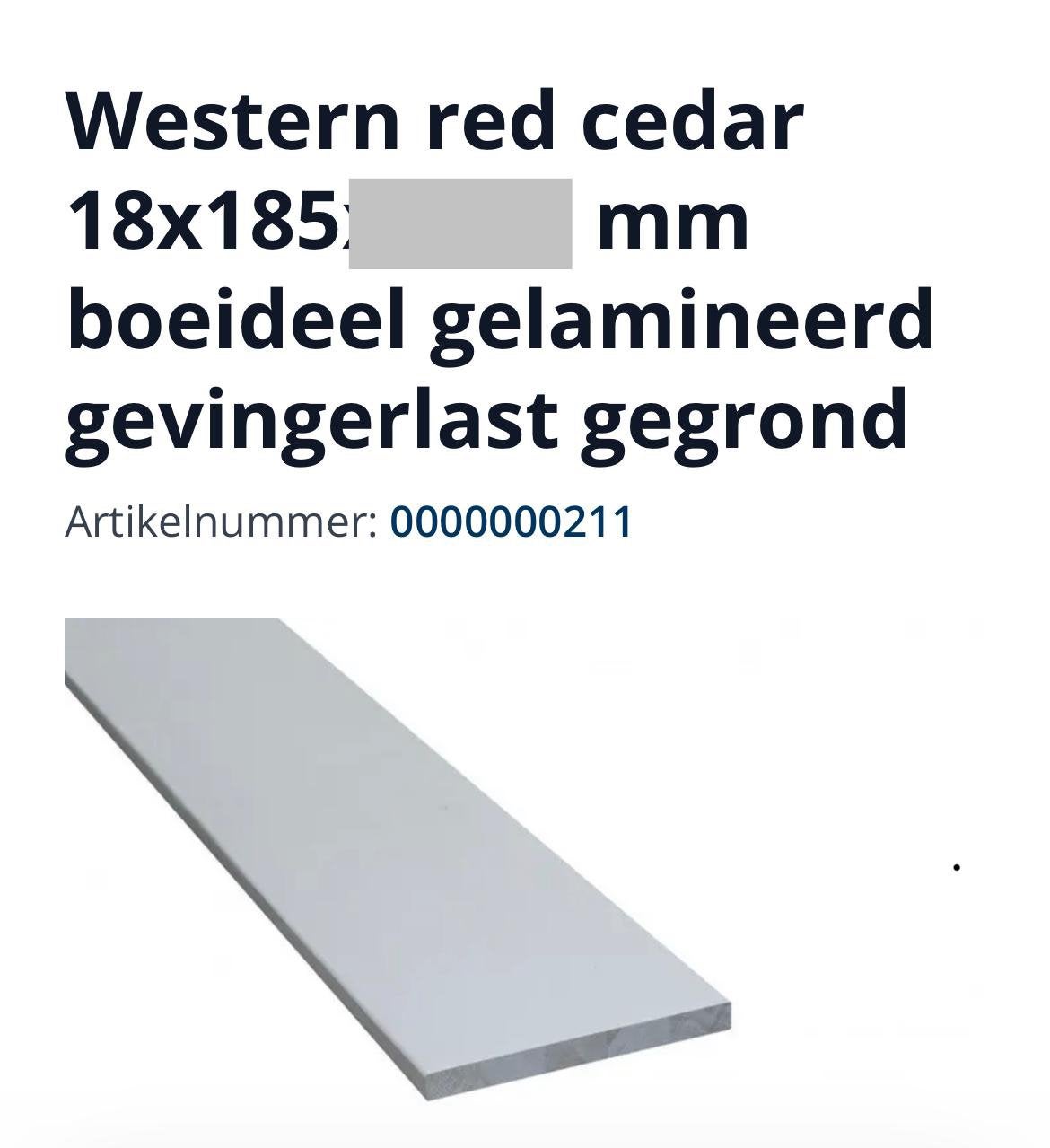 Boeideel Western red cedar 18x185x5400mm, Doe-het-zelf en Verbouw, Ophalen, Minder dan 25 mm, Nieuw, Plank