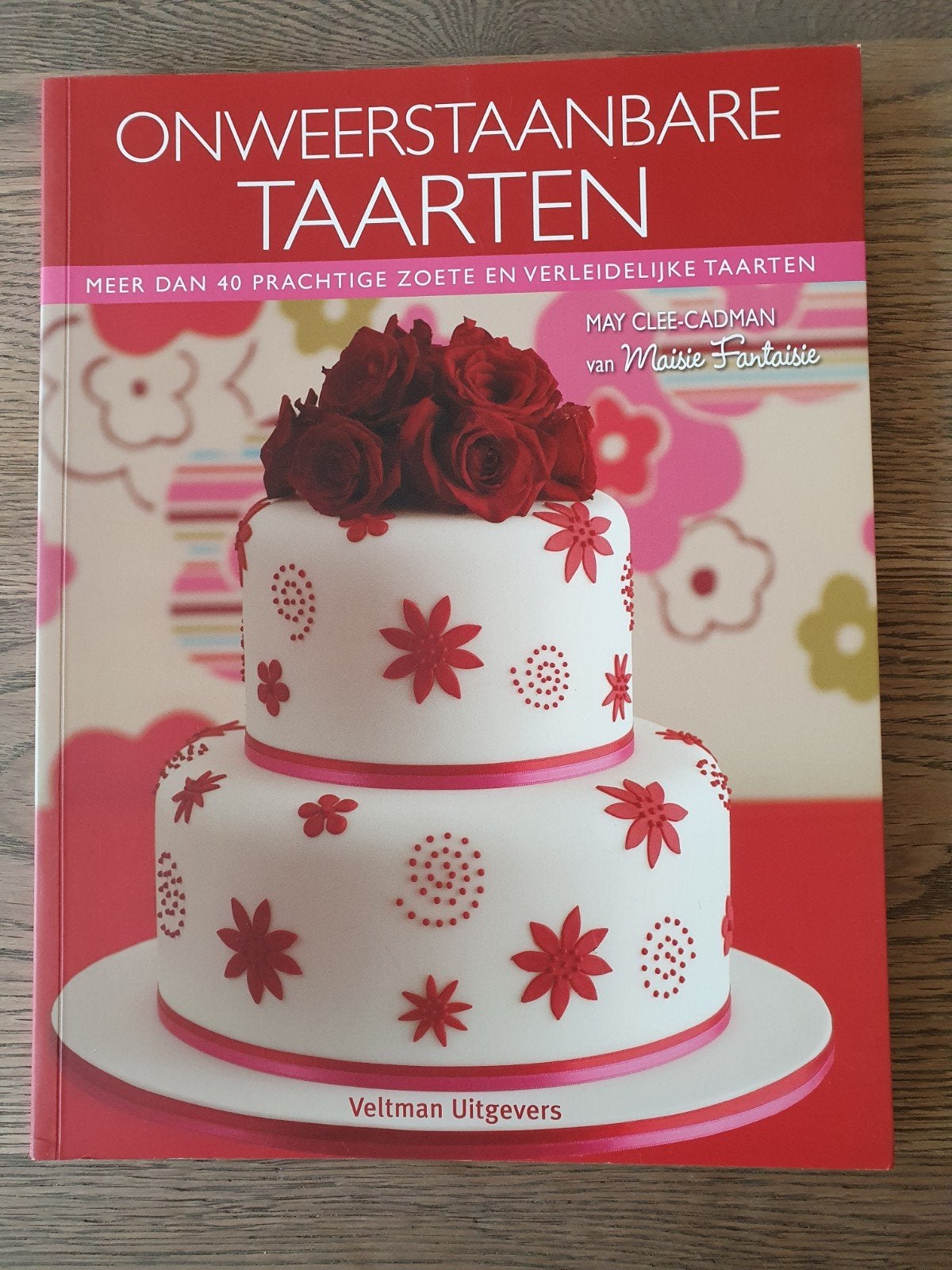 Onweerstaanbare Taarten - Bakboek met meer dan 40 recepten, Ophalen, Nieuw, Taart, Gebak en Desserts, Overige gebieden