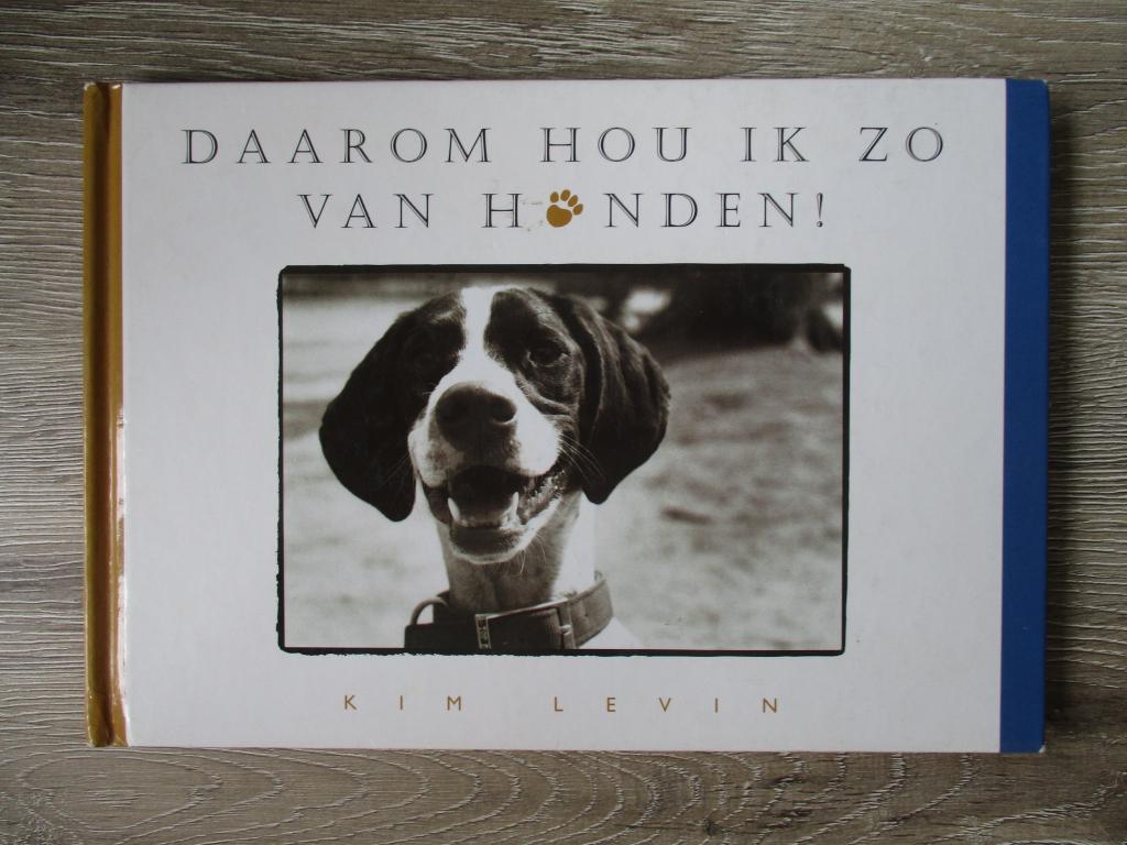 Daarom hou ik zo van honden - Kim Levin, Ophalen of Verzenden, Gelezen, Honden