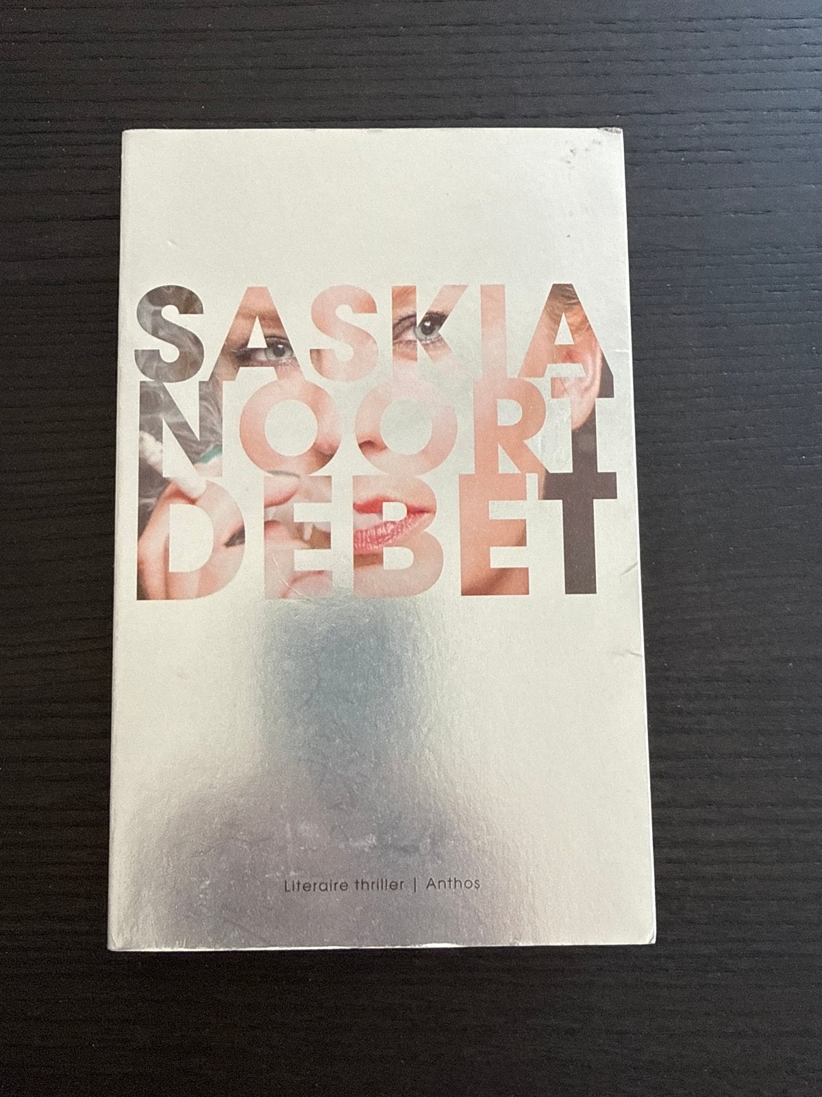 Saskia Noort - Debet (Literaire thriller), Ophalen of Verzenden, Gelezen, Nederland