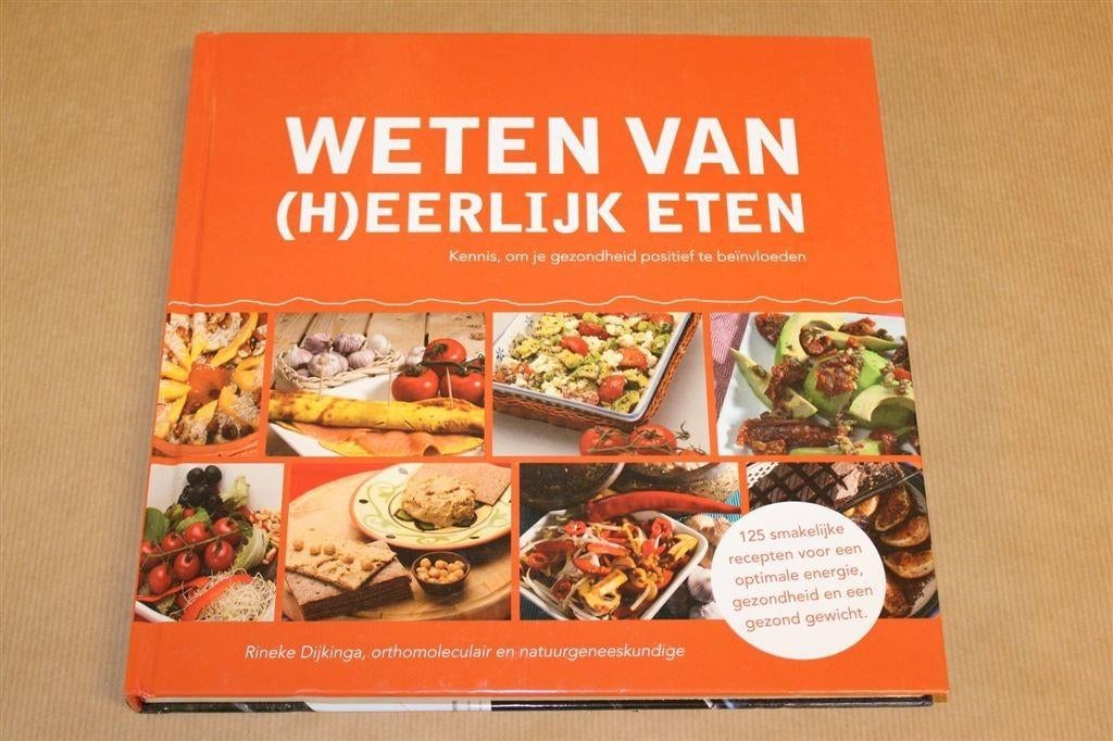 Weten van [H]eerlijk Eten — 125 Recepten & Gezondheid, Boeken, Kookboeken, Ophalen of Verzenden, Gelezen, Italië