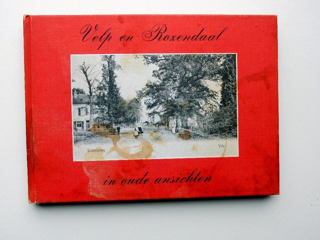 Velp en Rozendaal in oude ansichte, Verzenden, Gelopen, Noord-Brabant