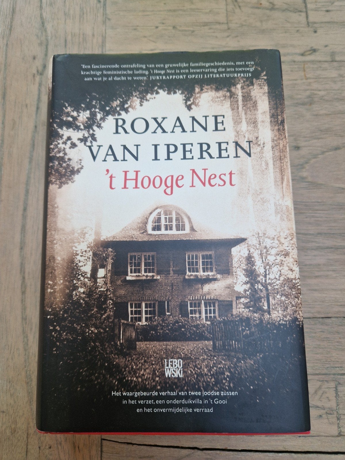 Roxane van Iperen - 't Hooge Nest (Boek), Boeken, Ophalen of Verzenden, Gelezen, Roxane van Iperen, Nederland