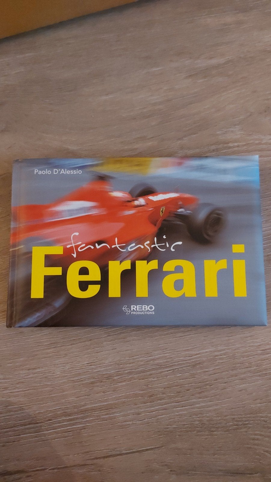 R: Fantastic Ferrari Boek - Paolo D'Alessio, Ophalen of Verzenden, Zo goed als nieuw, Ferrari, Paolo D'Alessio