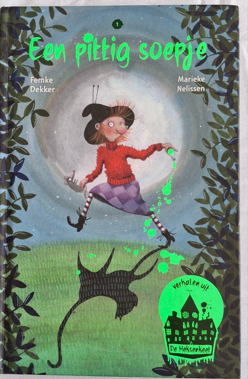 Een pittig soepje - Verhalen uit De Heksenkeet, Ophalen, Zo goed als nieuw, Femke Dekker, Marieke Nelissen, Sprookjes
