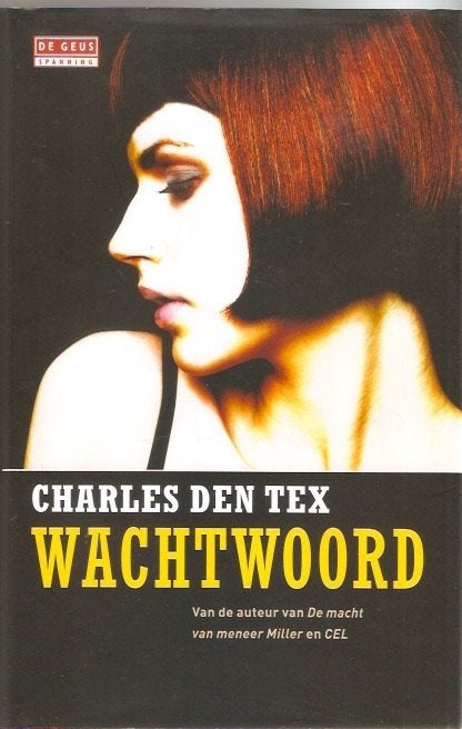 Charles den Tex - Wachtwoord, Ophalen of Verzenden, Zo goed als nieuw, Charles den Tex, Nederland