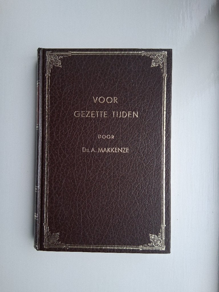 Voor gezette tijden - ds. A. Makkenze, Boeken, A. Makkenze, Christendom | Protestants, Ophalen of Verzenden, Zo goed als nieuw