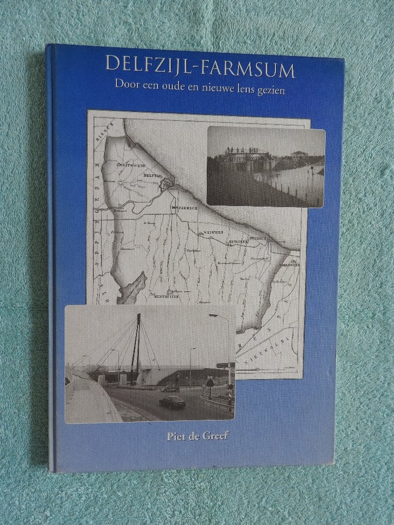 Delfzijl - Farmsum - Door een oude en nieuwe lens gezien, Ophalen of Verzenden, Zo goed als nieuw