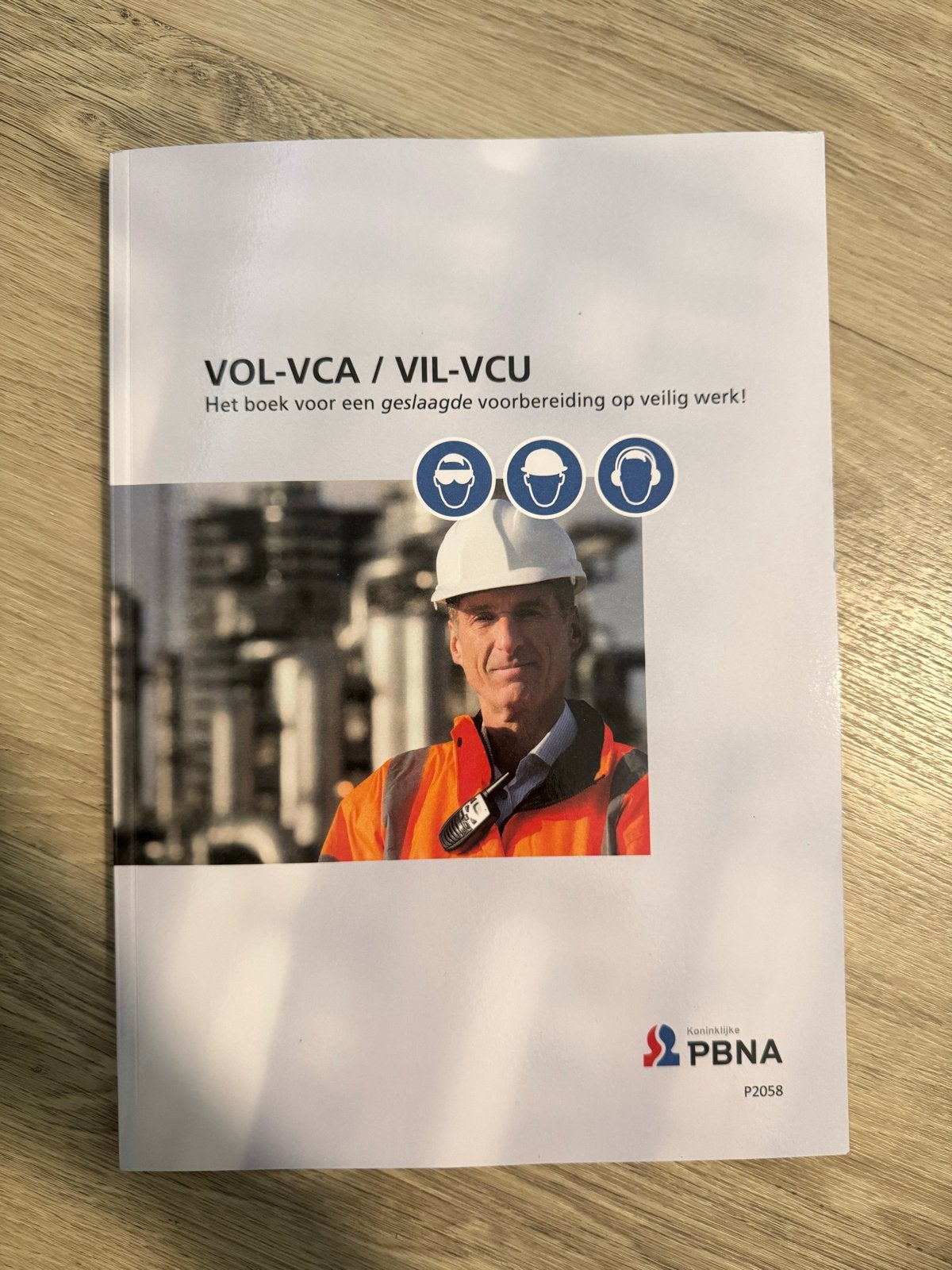 VOL-VCA / VIL-VCU: Veilig werken boek PBNA, Ophalen of Verzenden, Zo goed als nieuw, Overige niveaus