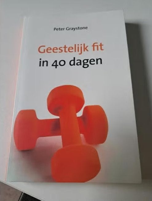 Peter Graystone - Geestelijk Fit In 40 Dagen, Boeken, Ophalen of Verzenden, Zo goed als nieuw