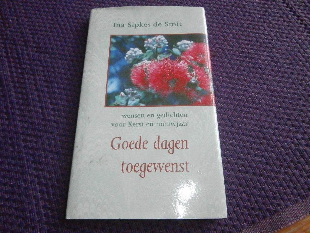 Goede dagen toegewenst gedicht Kerst Nieuwjaar Ina Sipkes de, Ophalen of Verzenden, Gebruikt