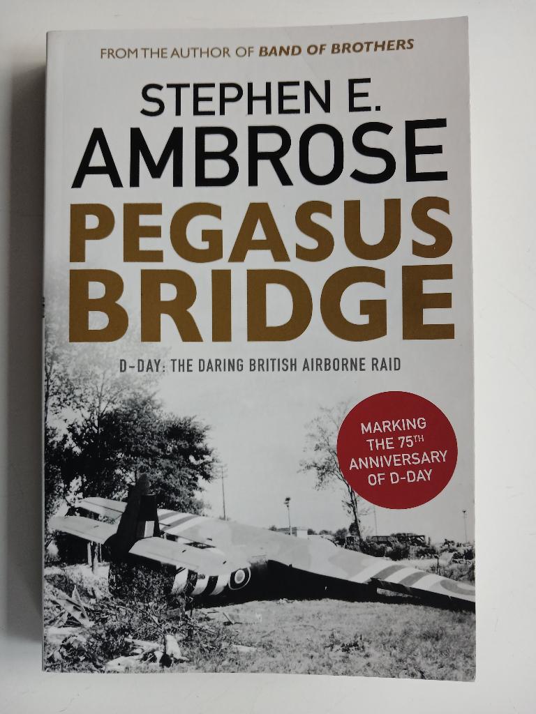 Pegasus Bridge -Stephen E. Ambrose, Verzenden, Stephen E. Ambrose, Overige onderwerpen, Tweede Wereldoorlog