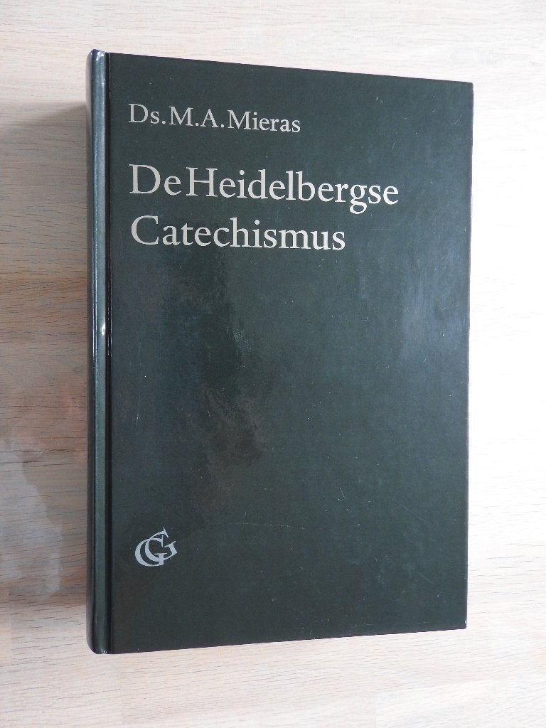 Ds. M.A. Mieras - De Heidelbergse Catechismus, Boeken, Ophalen of Verzenden, Zo goed als nieuw