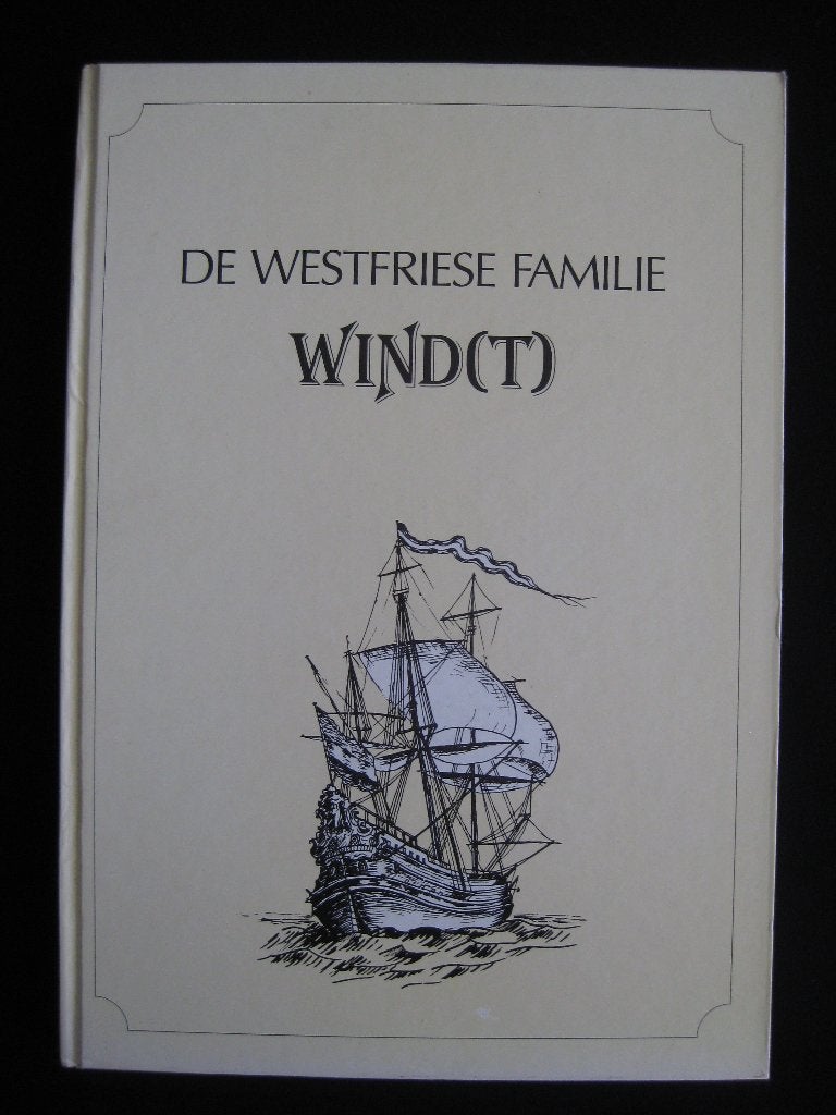 Genealogie Stamboom Westfriese familie Windt - Wind - Wendt, Boeken, Ophalen of Verzenden, Gelezen