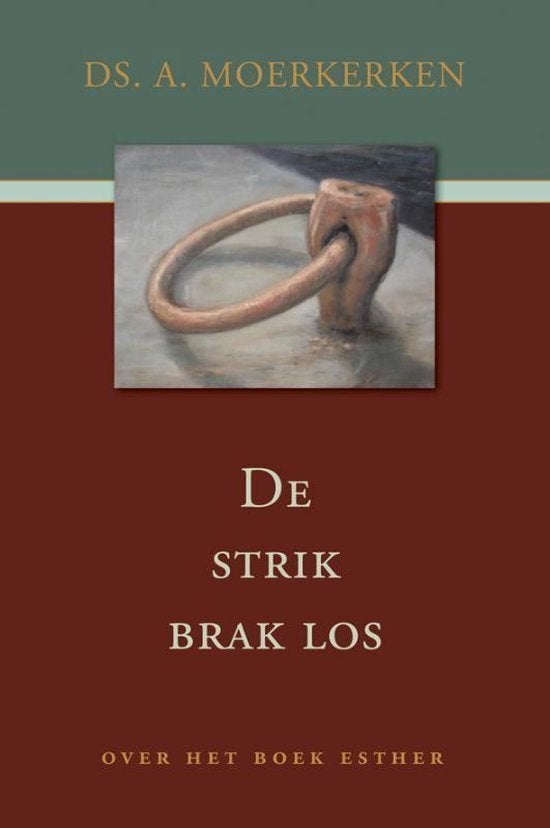 Ds. A. Moerkerken: De strik brak los., Boeken, Christendom | Protestants, Ophalen of Verzenden, Zo goed als nieuw, Ds. A. Moerkerken