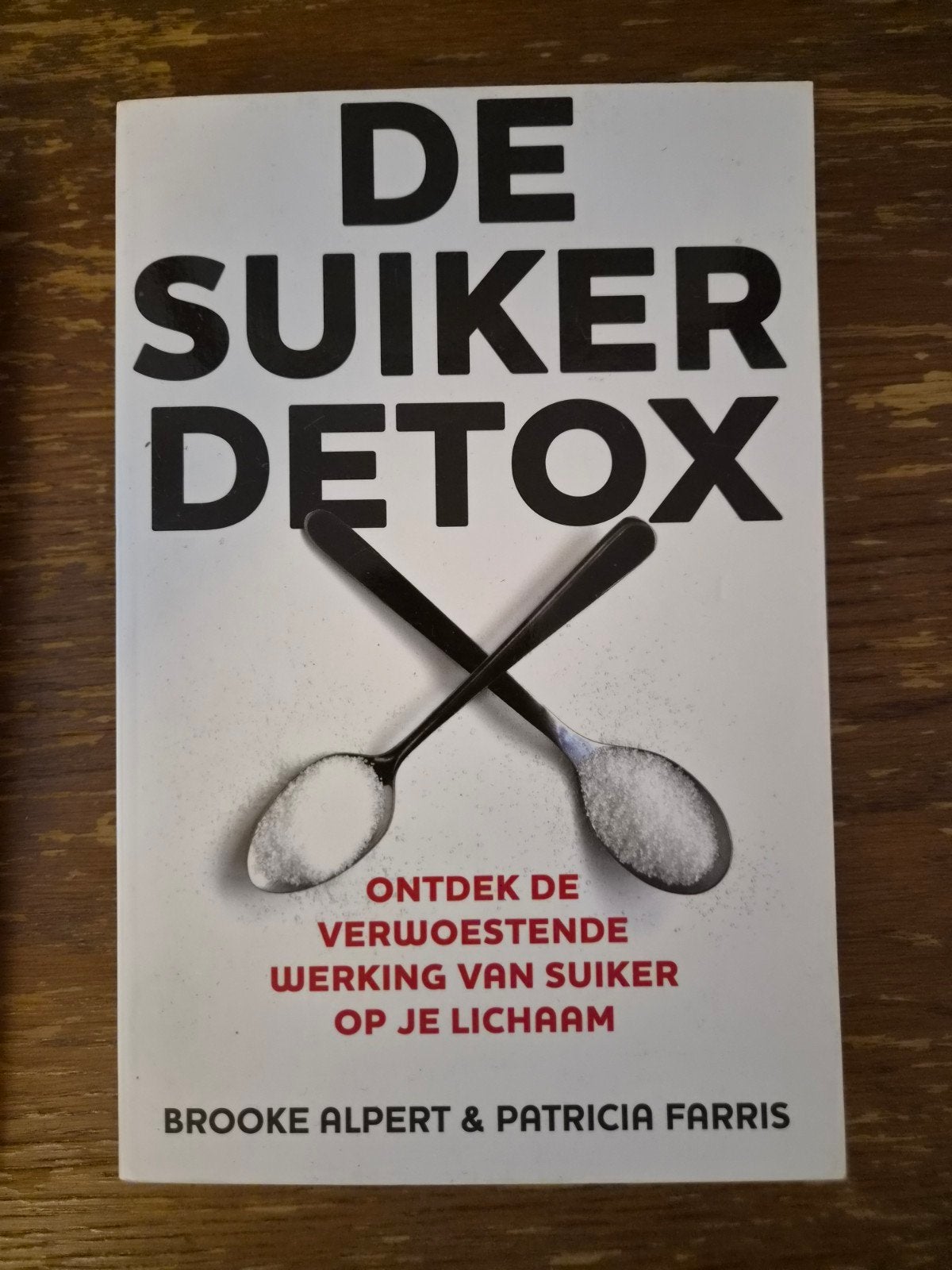 De Suiker Detox - Ontdek de verwoestende werking van suiker, Ophalen of Verzenden, Gelezen, Dieet en Voeding, Brooke Alpert & Patricia Farris