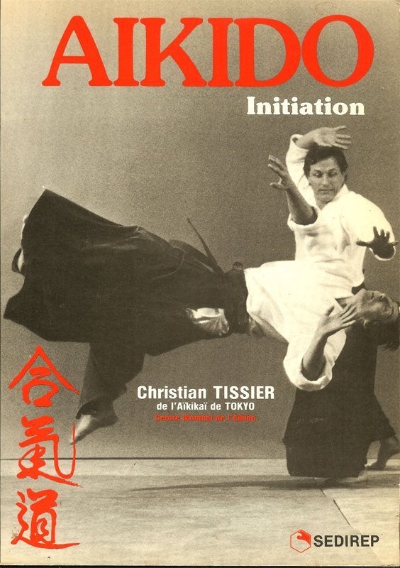 Aikido Initiation Auteur: Christian Tissier Uitgave SEDIREP, Ophalen of Verzenden, Zo goed als nieuw, Watersport en Hengelsport