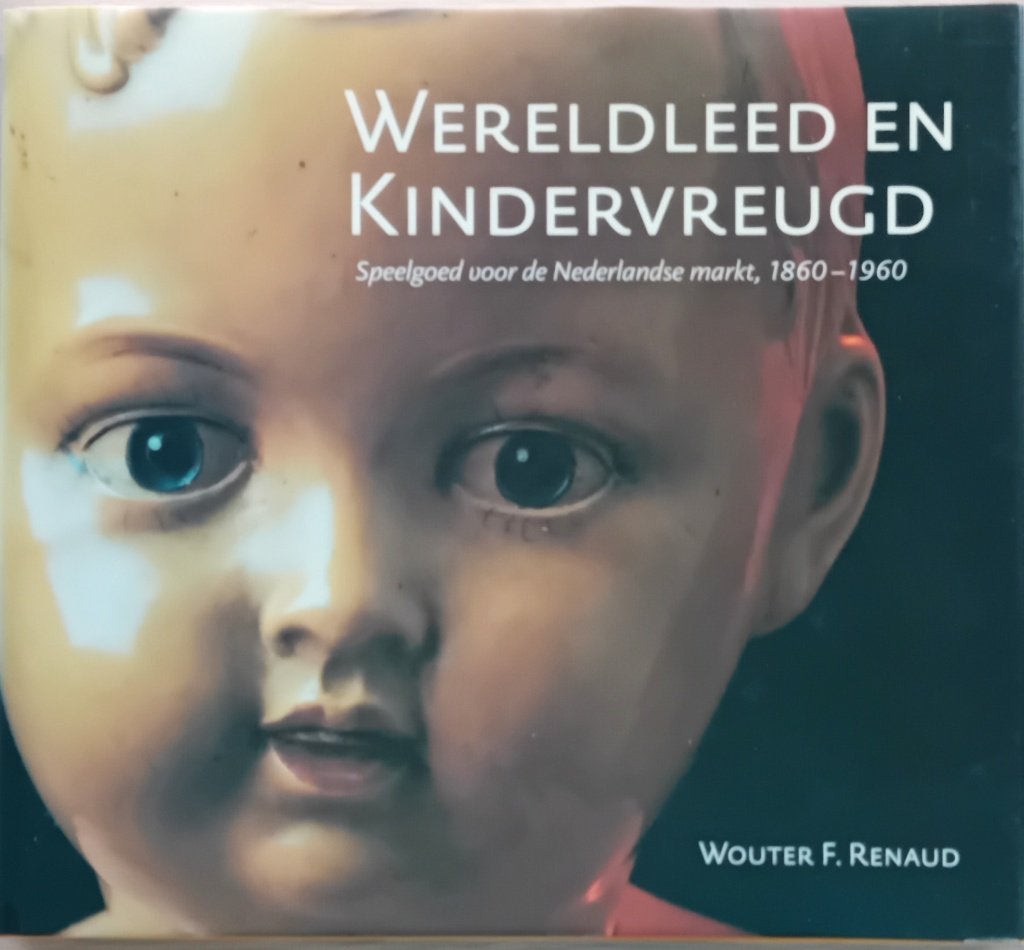 Wereldleed en kindervreugd; speelgoed 1860-1960 Nederland, Verzenden, Zo goed als nieuw, Overige onderwerpen