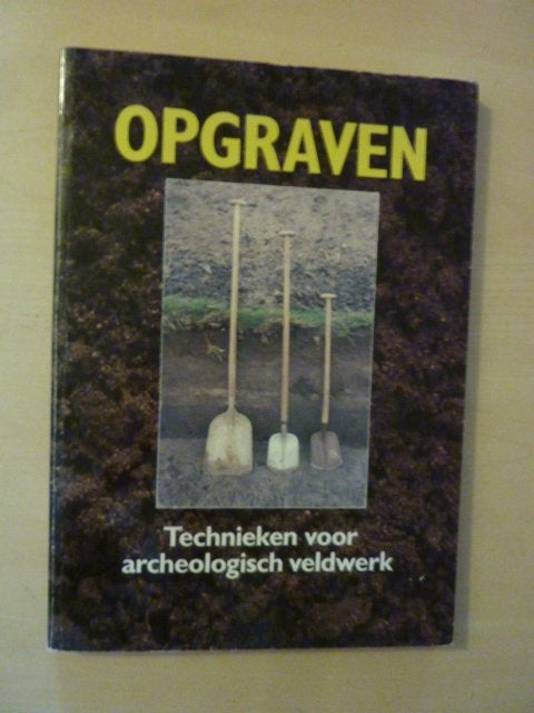 A. Warringa - Opgraven, archeologisch veldwerk, Verzenden, Zo goed als nieuw