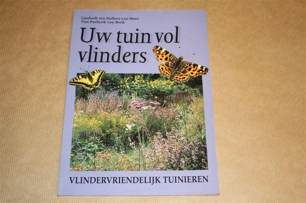 Uw tuin vol vlinders. Vlindervriendelijk tuinieren., Boeken, Ophalen of Verzenden, Gelezen, Overige diersoorten