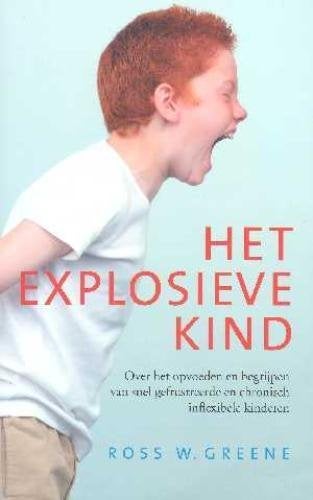 Ross W. Greene Het explosieve kind, Ophalen of Verzenden, Nieuw, Spiritualiteit algemeen, Achtergrond en Informatie