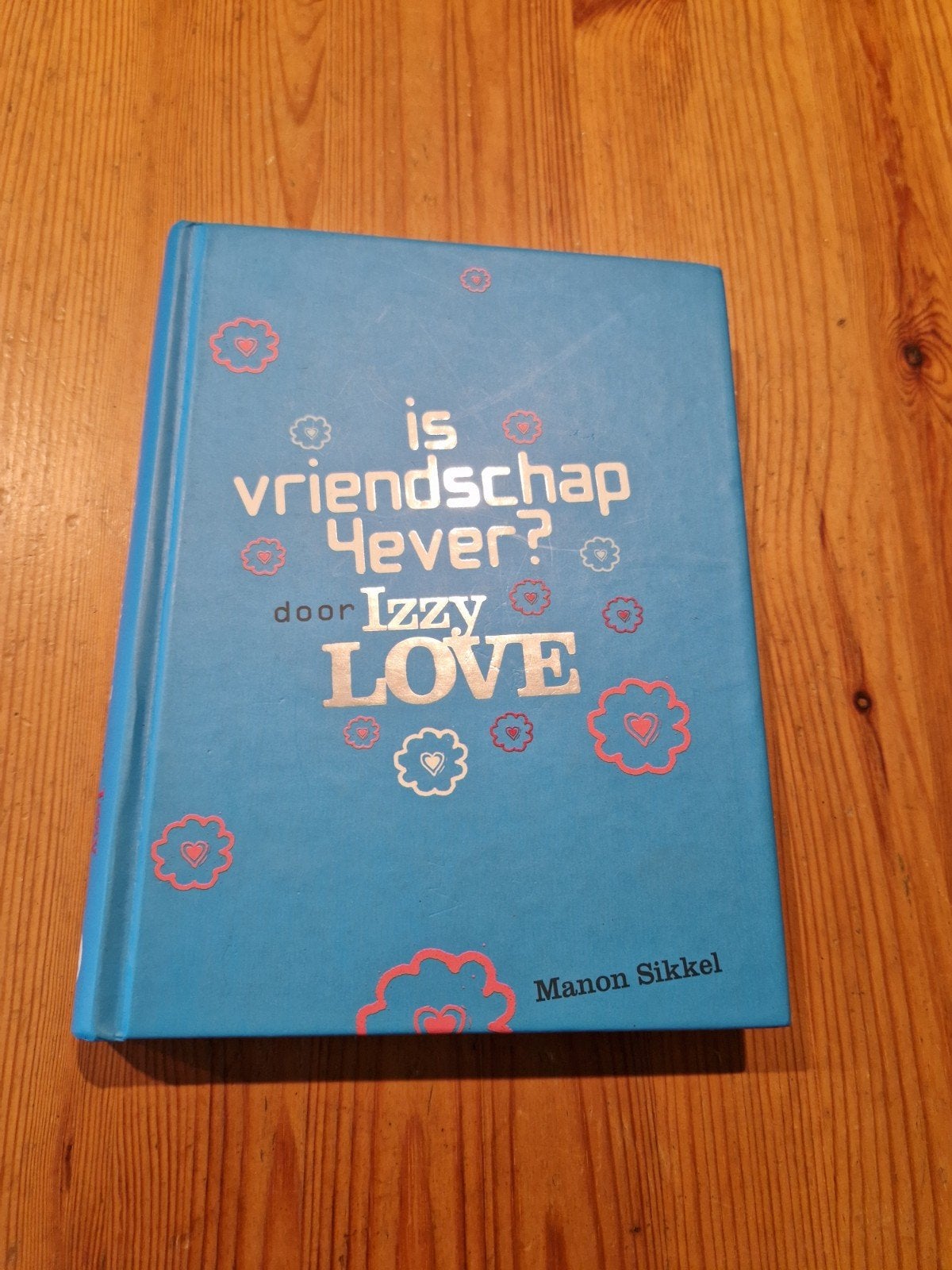 Is vriendschap 4ever?, Boeken, Ophalen of Verzenden, Zo goed als nieuw, Manon Sikkel, Nederland