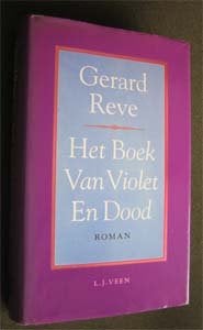 Gerard Reve : Het Boek Van Violet En Dood, Boeken, Literatuur, Zo goed als nieuw, Ophalen of Verzenden