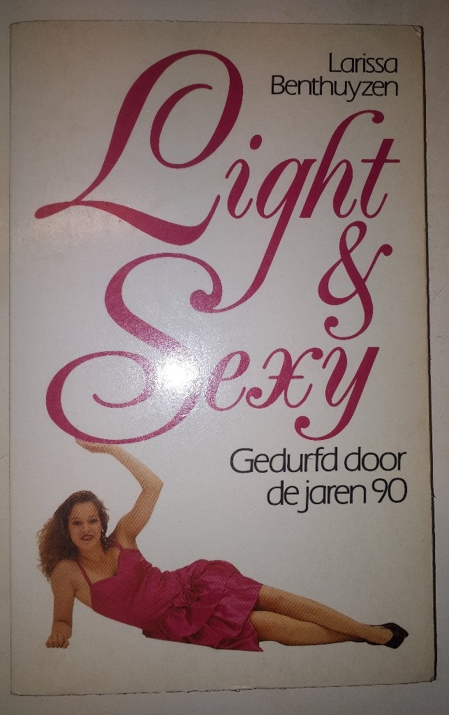 Light & sexy - Larissa Benthuyzen, Boeken, Chicklit, Ophalen of Verzenden, Gelezen