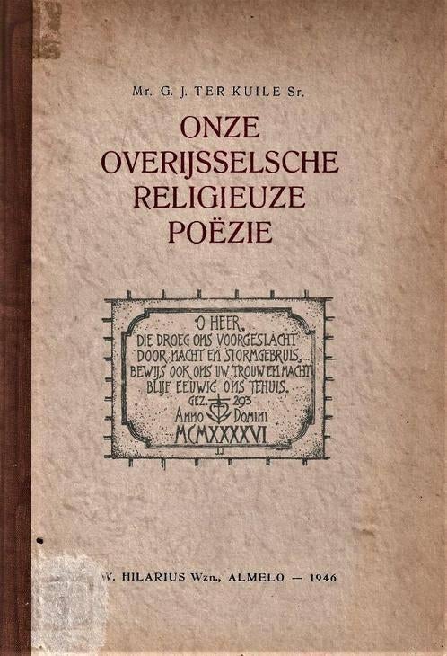 Mr. G.J. ter Kuile - Onze Overijsselsche religieuze poëzie, Ophalen of Verzenden, Gelezen, Overijssel