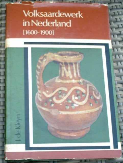 Volksaardewerk in Nederland. J. de Kleyn. 1965., Ophalen of Verzenden, Gelezen