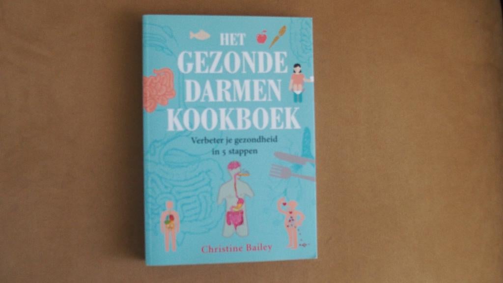Het gezonde darmen kookboek - Christine Bailey, Ophalen of Verzenden, Zo goed als nieuw, Gezondheid en Conditie, Christine Bailey
