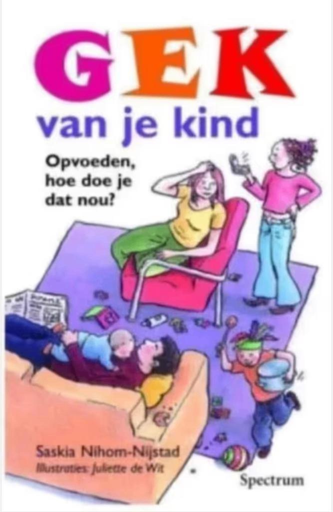 Gek van je kind (Saskia Nihom - Nijstad), Boeken, Ophalen of Verzenden, Zo goed als nieuw