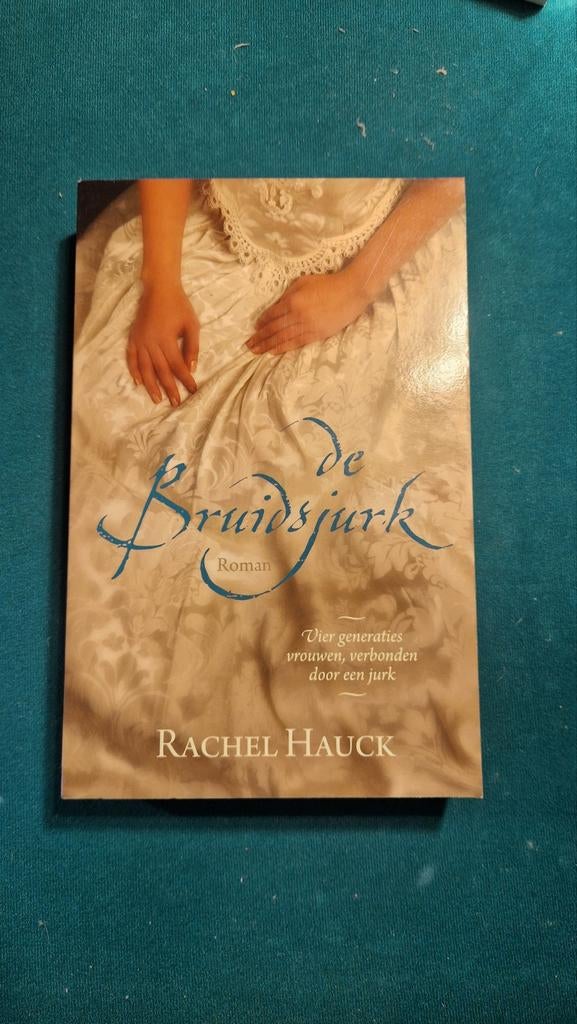 De Bruidsjurk - Rachel Hauck, Boeken, Ophalen of Verzenden, Zo goed als nieuw, Rachel Hauck, Nederland