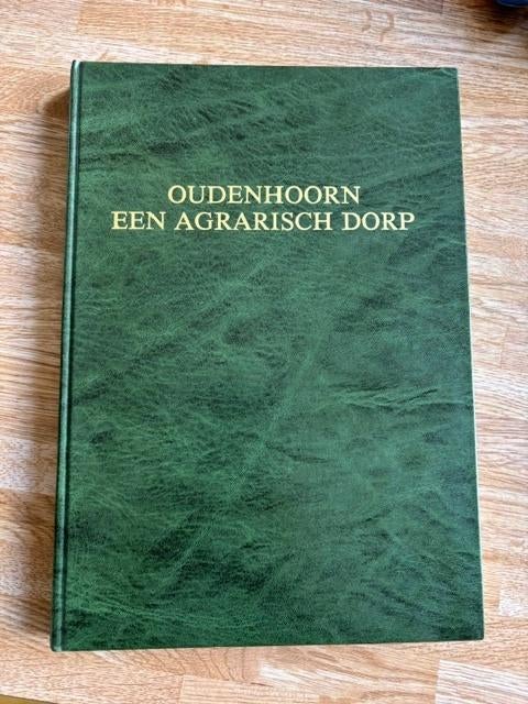 Oudenhoorn, een agrarisch dorp / 221 pag. met unieke foto's, Ophalen of Verzenden, 20e eeuw of later, Zo goed als nieuw